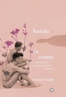 Arturo Arnalte - Redada de violetas: La represión de los homosexuales durante el franquismo