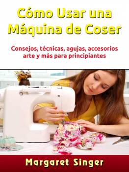 Hiddenstuff Entertainment - Cómo Usar una Máquina de Coser: Consejos, técnicas, agujas, accesorios, arte y más para principiantes