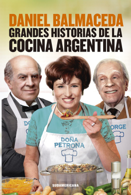 Daniel Balmaceda - Grandes historias de la cocina argentina