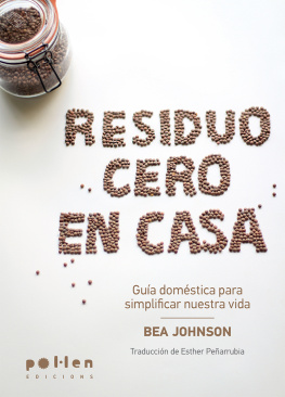 Bea Johnson - Residuo cero en casa: Guía doméstica para simplificar nuestra vida