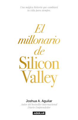 Joshua Aguilar El Millonario de Silicon Valley