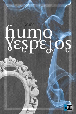Neil Gaiman Humo y espejos