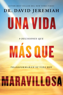 David Jeremiah - Una vida más que maravillosa: 9 decisiones que transformarán tu vida hoy