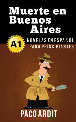 Paco Ardit Muerte en Buenos Aires--Novelas en español para principiantes (A1)