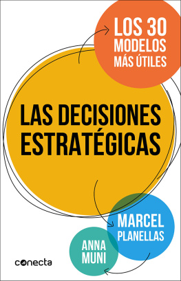 Marcel Planellas - Las decisiones estratégicas: Los 30 modelos más útiles