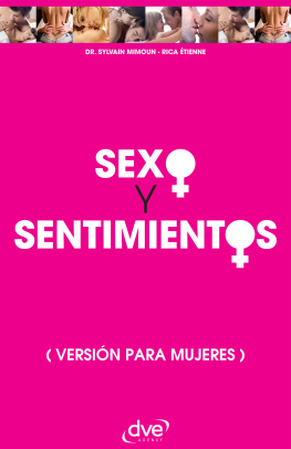 Dr. Sylvain Mimoun Sexo y sentimientos. Versión para mujeres