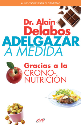 Dr. Alain Delabos Adelgazar a medida gracias a la crononutrición