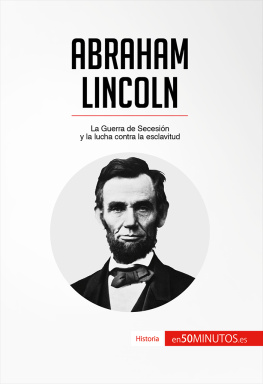 50Minutos - Abraham Lincoln: La Guerra de Secesión y la lucha contra la esclavitud