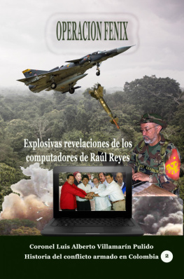 Luis Alberto Villamarin Pulido Operación Fénix. Explosivas revelaciones de los computadores de Raúl Reyes