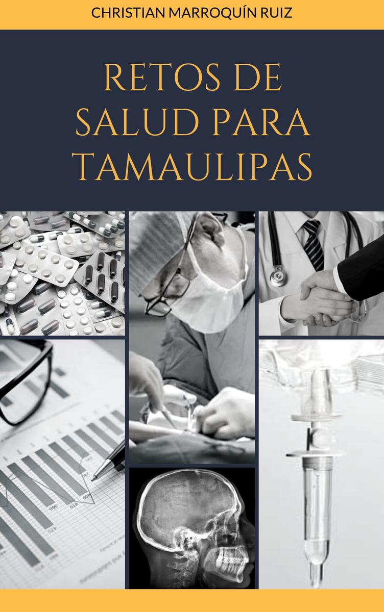 Retos De Salud Para Tamaulipas Published by Christian Marroquín Ruiz at - photo 1