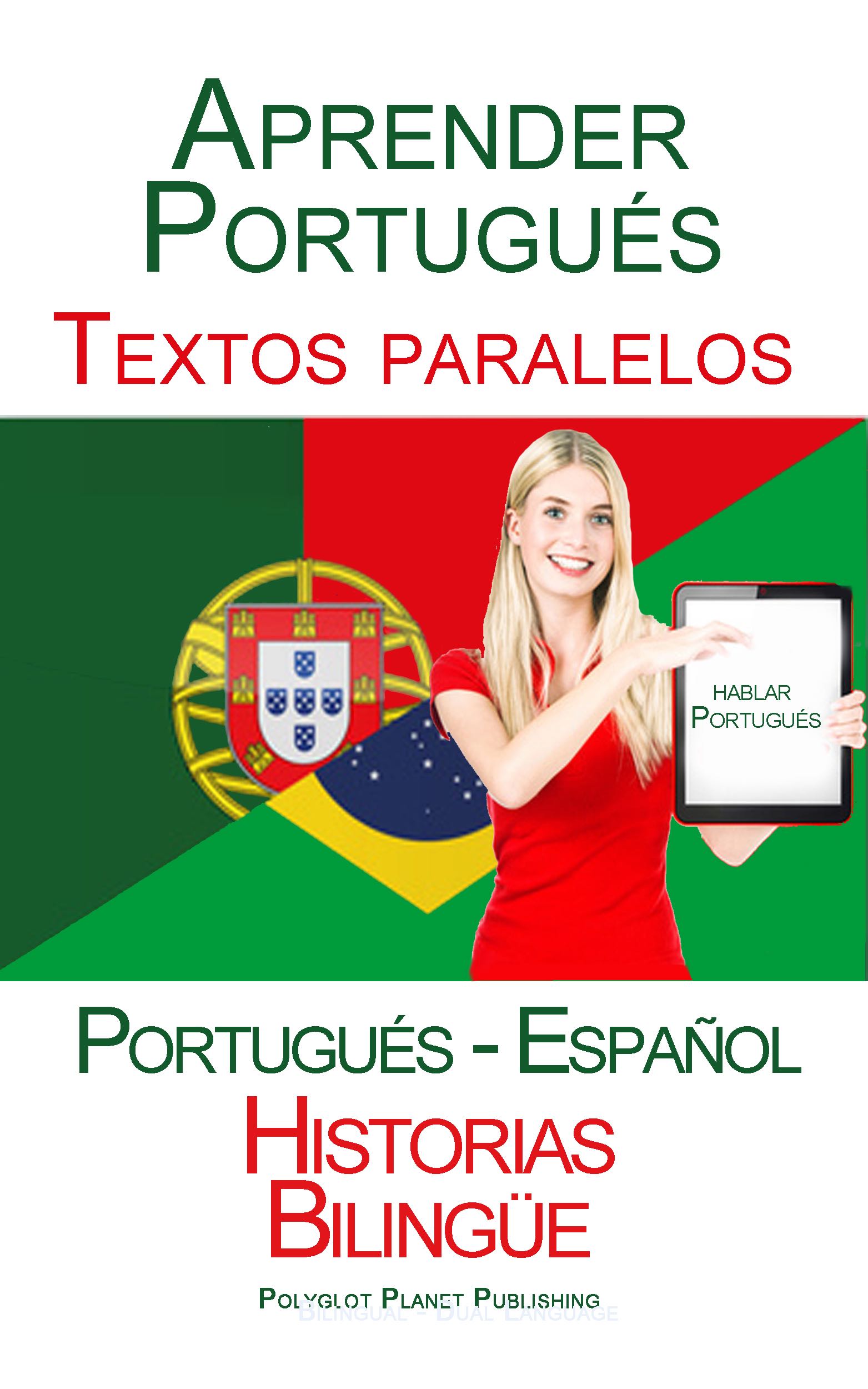 Contents Aprender Portugués Textos paralelos Historias Bilingüe Hablar - photo 1