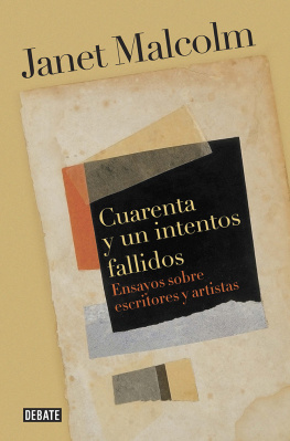 Janet Malcolm Cuarenta y un intentos fallidos: Ensayos sobre escritores y artistas