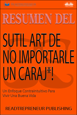 авторов Resumen Del Sutil Arte De No Importarle Un Caraj*!