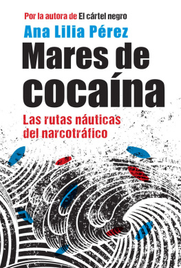 Ana Lilia Pérez Mares de cocaína: Las rutas náuticas del narcotráfico