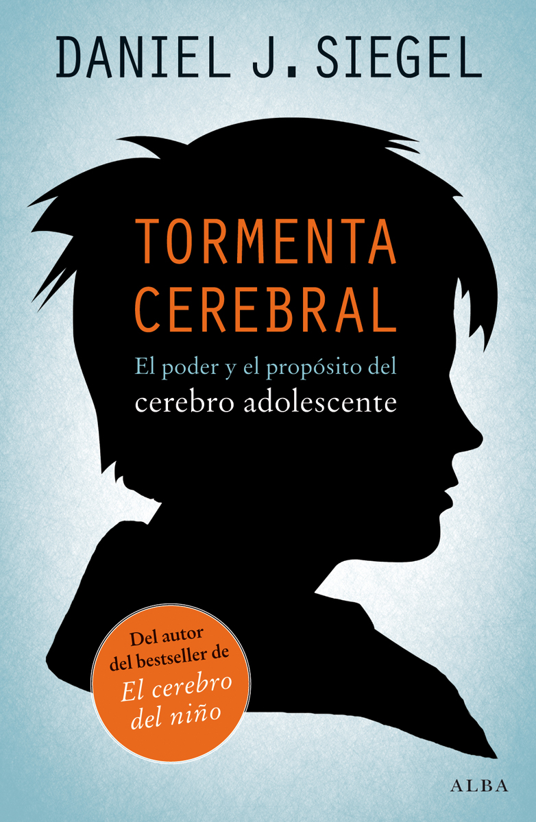 Tormenta cerebral El poder y el propósito del cerebro adolescente Daniel J - photo 1