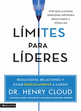 Henry Cloud - Limites para lideres: Resultados, relaciones y estar ridículamente a cargo