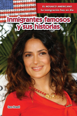 Sara Howell Inmigrantes famosos y sus historias (Famous Immigrants and Their Stories)
