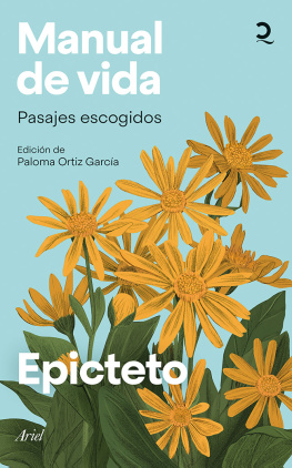 Epicteto - Manual de vida: Pasajes escogidos. Edición de Paloma Ortiz García