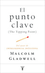 Malcolm Gladwell El punto clave (The Tipping Point): The Tipping Point