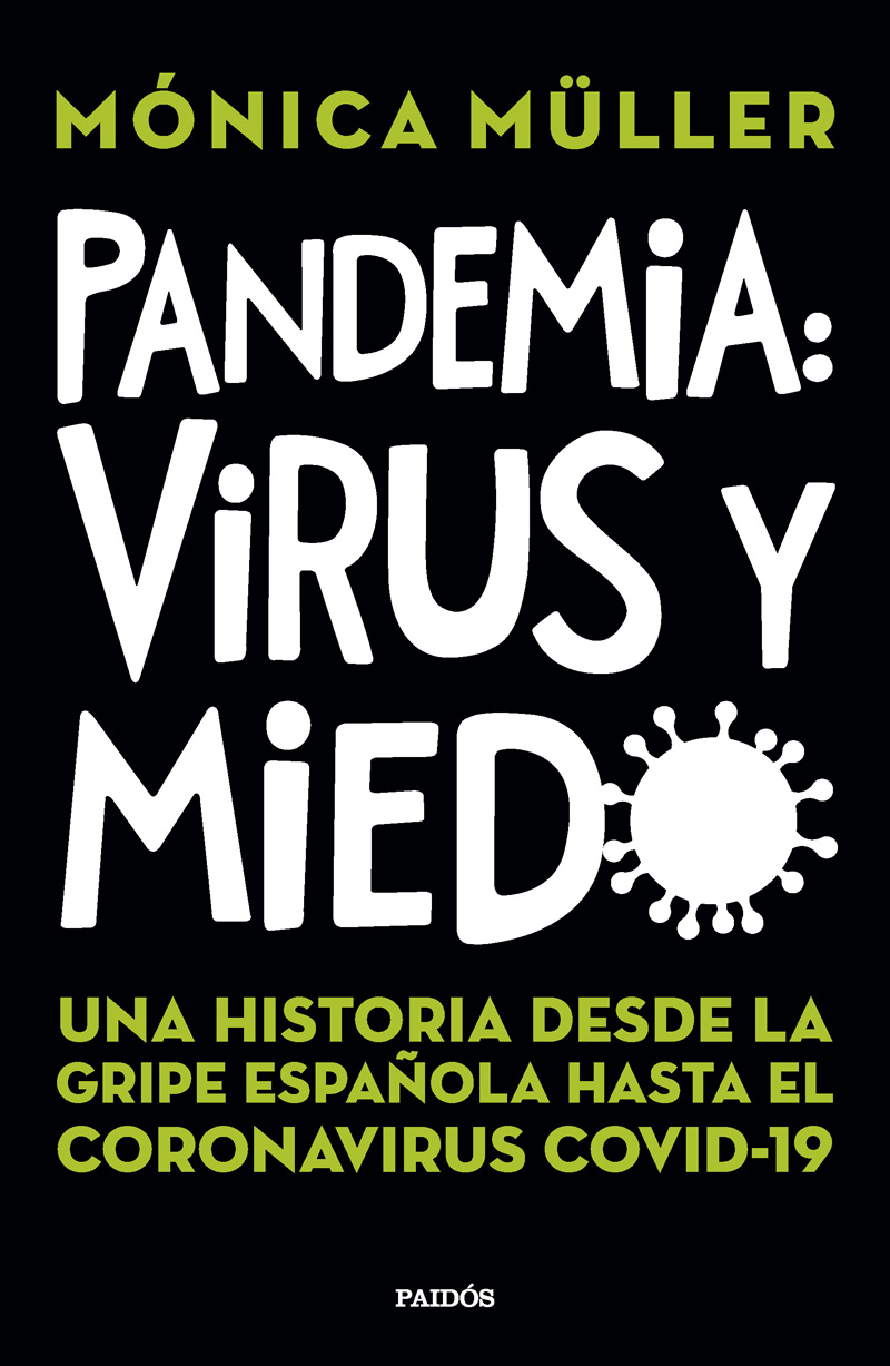 Pandemia Virus y Miedo MÓNICA MÜLLER PANDEMIA VIRUS Y MIEDO Una historia - photo 1