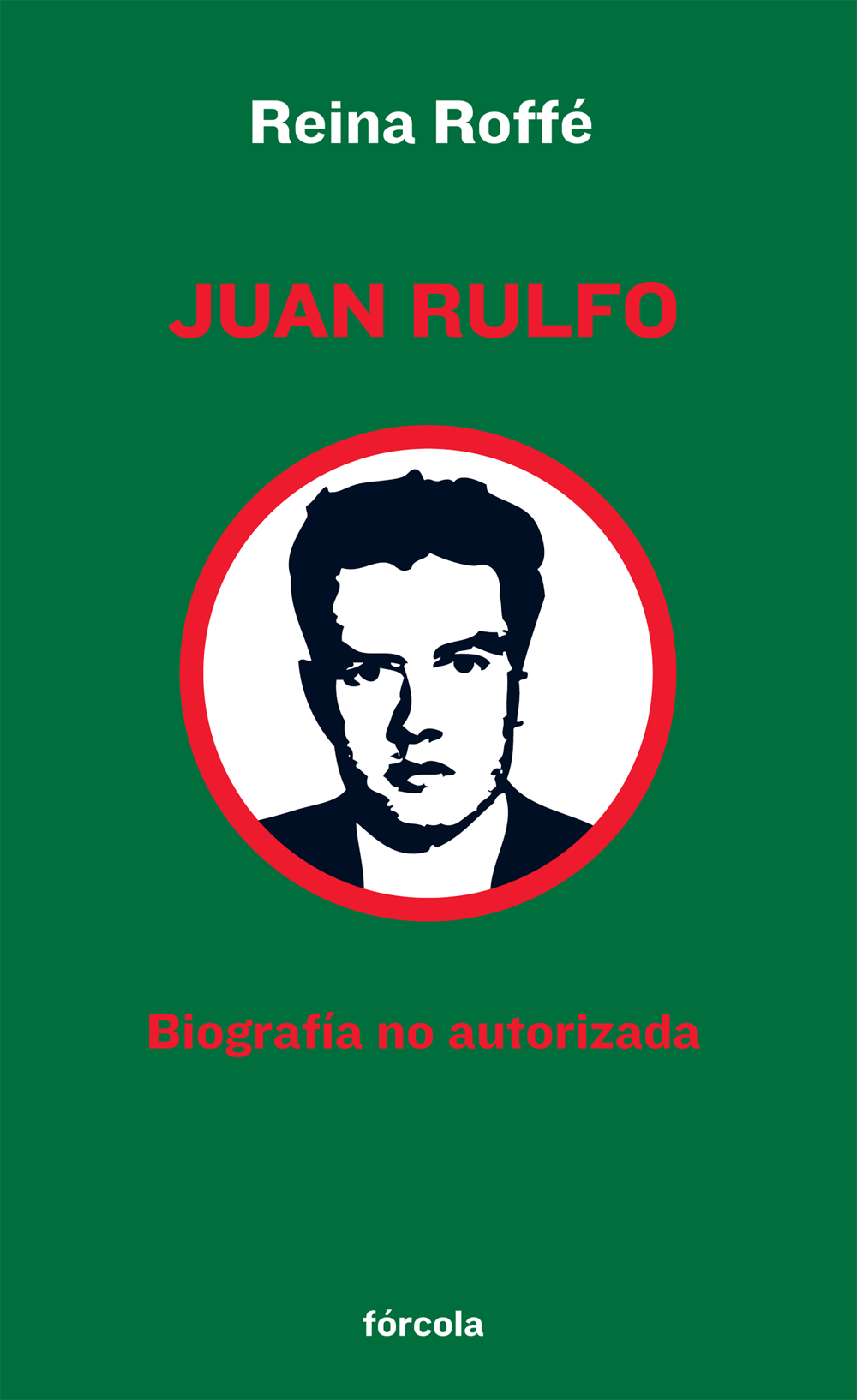 Juan Rulfo Biografía no autorizada - image 1