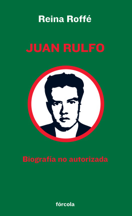 Reina Roffé Juan Rulfo: Biografía no autorizada