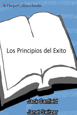 Jack Canfield - Los Principios del Exito: Como Llegar de Donde Esta a Donde Quiere Ir