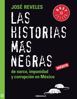 José Reveles Las historias más negras de narco, impunidad y corrupción en México