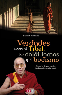 Bernard Baudouin Verdades sobre el Tíbet, los dalái lamas y el budismo