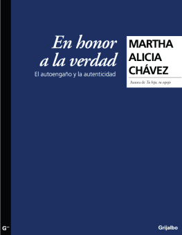 Martha Alicia Chávez En honor a la verdad: El autoengaño y la autenticidad