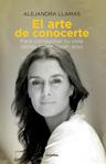 Alejandra Llamas - El arte de conocerte: Para conquistar tu vida debes saber quién eres