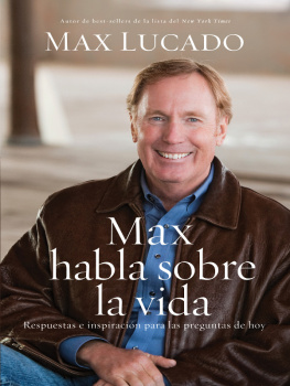 Max Lucado - Max habla sobre la vida