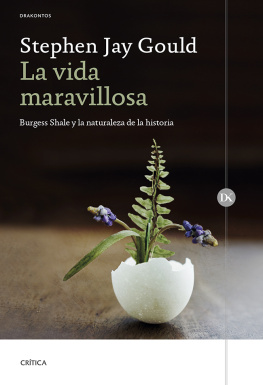 Stephen Jay Gould La vida maravillosa: Burgess Shale y la naturaleza de la historia