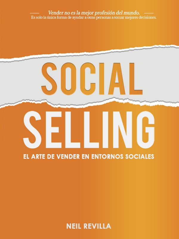 Social Selling El arte de vender en entornos sociales Neil Revilla - photo 1