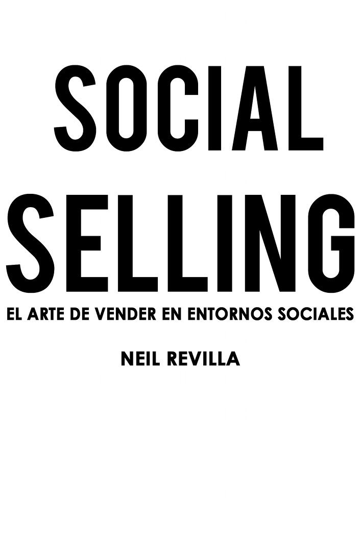 Neil Revilla Social Selling ISBN formato papel 978-84-685-1947-0 ISBN - photo 2