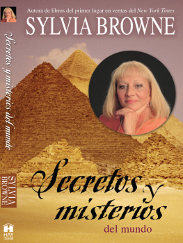 Sylvia Browne - Secretos y Misterios Del Mundo