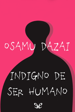 Osamu Dazai - Indigno de ser humano