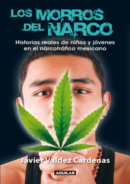 Javier Valdez Cárdenas - Los morros del narco