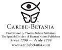 Caribe Betania Editores es un sello de Editorial Caribe Inc 2005 Editorial - photo 1
