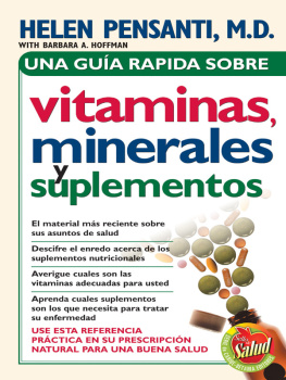 Helen Pensanti Una guía rápida de vitaminas, minerales y suplementos