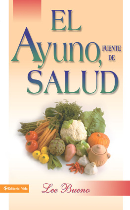 Lee Bueno - El Ayuno, Fuente de Salud