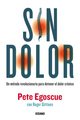 Pete Egoscue - Sin dolor. Un método revolucionario para detener el dolor crónico