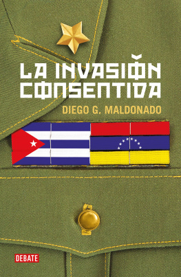 Diego G. Maldonado La invasión consentida