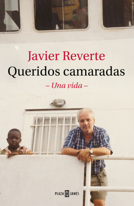 Javier Reverte - Queridos camaradas: Una vida