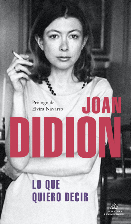 Joan Didion - Lo que quiero decir