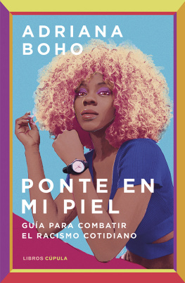 Adriana Boho Ponte en mi piel: Guía para combatir el racismo cotidiano
