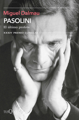 Miguel Dalmau Soler Pasolini. El último profeta: XXXIV Premio Comillas de Historia, Biografía y Memorias 2022