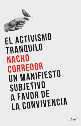 Nacho Corredor - El activismo tranquilo: Un manifiesto subjetivo a favor de la convivencia