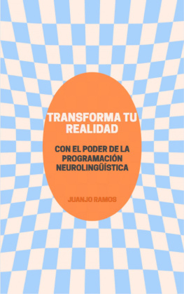 Juanjo Ramos Transforma tu realidad con el poder de la programación neurolingüística
