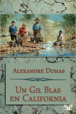 Alexandre Dumas - Un Gil Blas en California